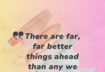 Human Experience: Leaving the Past Behind: Chasing Tomorrow’s Dreams There are far, far better things ahead than any we leave behind. This quote, which is frequently credited to C.S. Lewis, captures a fundamental reality about the human experience: